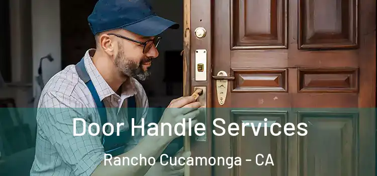 Door Handle Services Rancho Cucamonga - CA