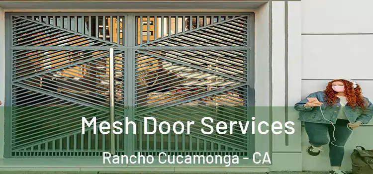 Mesh Door Services Rancho Cucamonga - CA