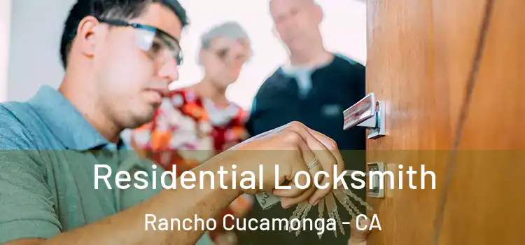 Residential Locksmith Rancho Cucamonga - CA